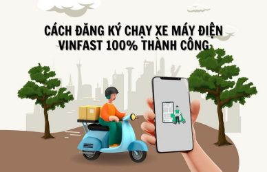 Cách Đăng Ký Chạy Xe Máy Điện Vinfast 100% Thành Công