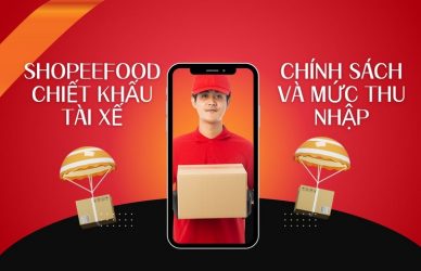 Shopeefood Chiết Khấu Tài Xế: Chính Sách Và Mức Thu Nhập